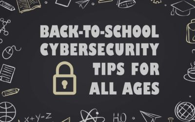 Back to School Cybersecurity Tips for All Ages